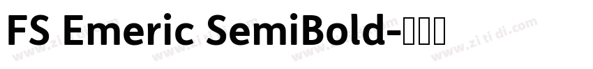 FS Emeric SemiBold字体转换